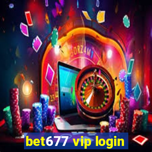 bet677 vip login